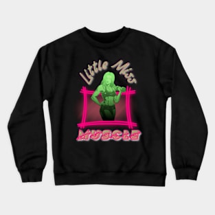 Little Miss Muscle Crewneck Sweatshirt